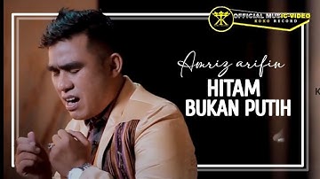 Amriz Arifin • Hitam Bukan Putih • Hit Dangdut Remix (Official Music Video )