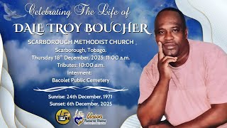 Celebrating The Life of Our Beloved Dale Troy Boucher