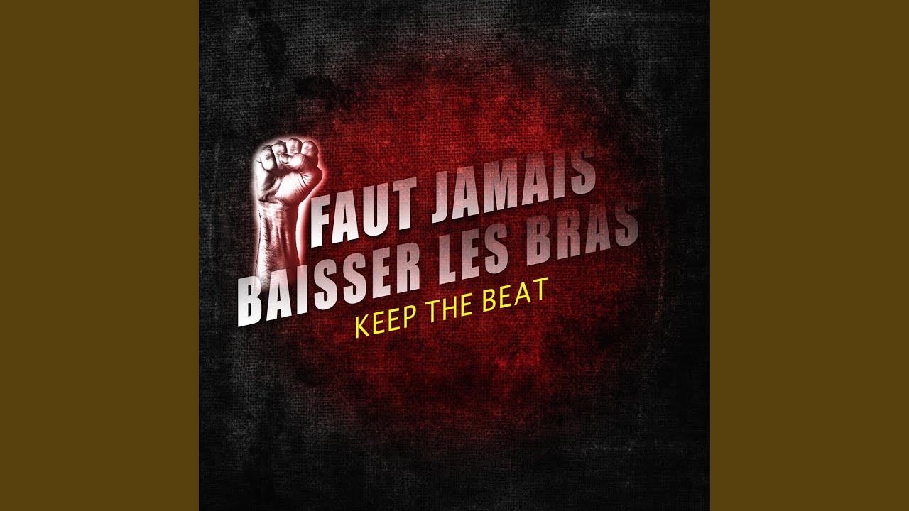 Faut jamais baisser les bras YouTube