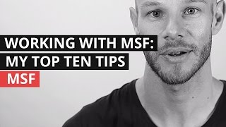 MY TOP TEN |  Tips for working as an MSF Doctor