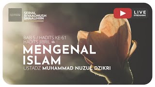 MENGENAL ISLAM | Riyaadhushshaalihiin