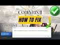How To Fix CODE VEIN II DirectX 12 is not supported on your system Error