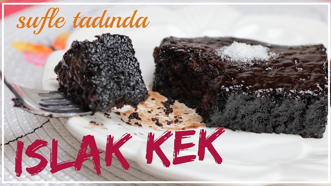 SUFLE TADINDA ISLAK KEK TARİFİ 100 GARANTİLİ TARİF YouTube