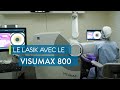 Le lasik avec le laser visumax 800 chez expert vision center