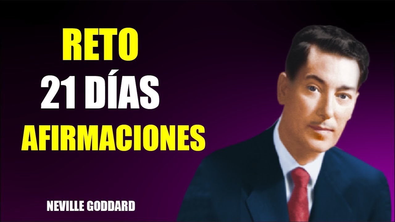 AFIRMACIONES poderosas por 21 días | Neville Goddard | Reprogramación mental