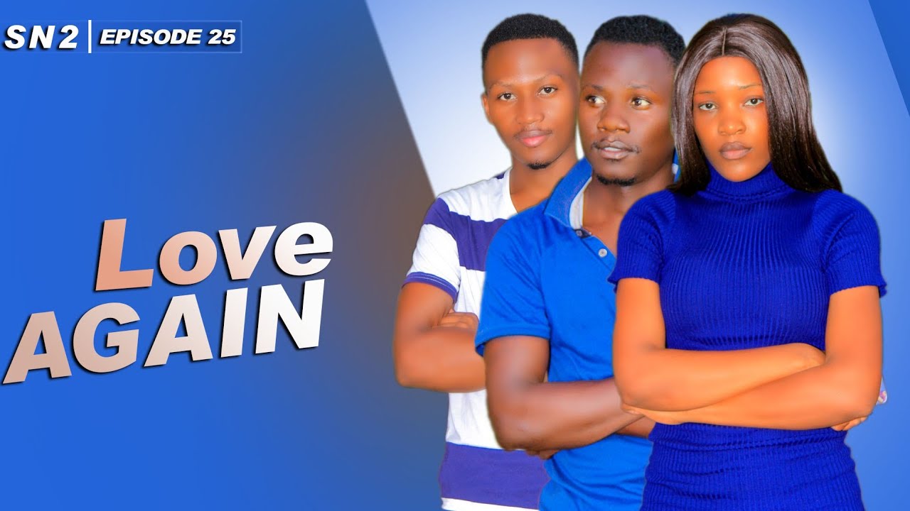 Love Again Szn 2 Episode 25