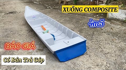 BÁO GIÁ Xuồng Composite Dài 4m5, Dùng Đi Câu Cá Kích Cá || PHƯỚC HIỆP 0989.234.748