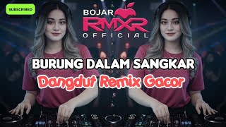 BURUNG DALAM SANGKAR || REMIX 2026