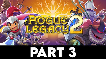 ROGUE LEGACY 2 Gameplay Walkthrough PART 3 [PC ULTRA] - No Commentary