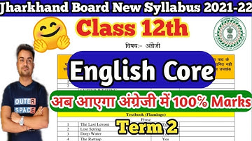 Jac Board Term 2 Class 12th Syllabus English Core | Jac syllabus 2022 | jac board English syllabus