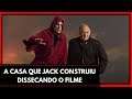 A CASA QUE JACK CONSTRUIU E OS DEMÔNIOS DE LARS