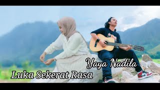 Luka Sekerat Rasa - Cover By Yaya Nadila