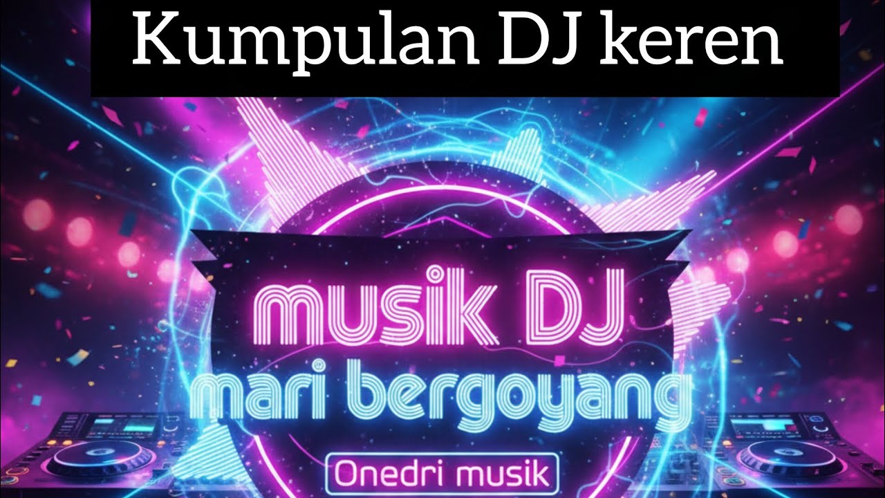 KUMPULAN MUSIK DJ COCOK BUAT MENEMANI WAKTU KERJA DAN TEMAN SANTAIMU#djremix 