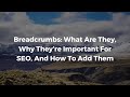 What Are Breadcrumbs And Why Are They Important For SEO?