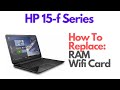 HP 15-f Series Laptop - How To Replace RAM &amp; Wifi Card (15-f233wm)