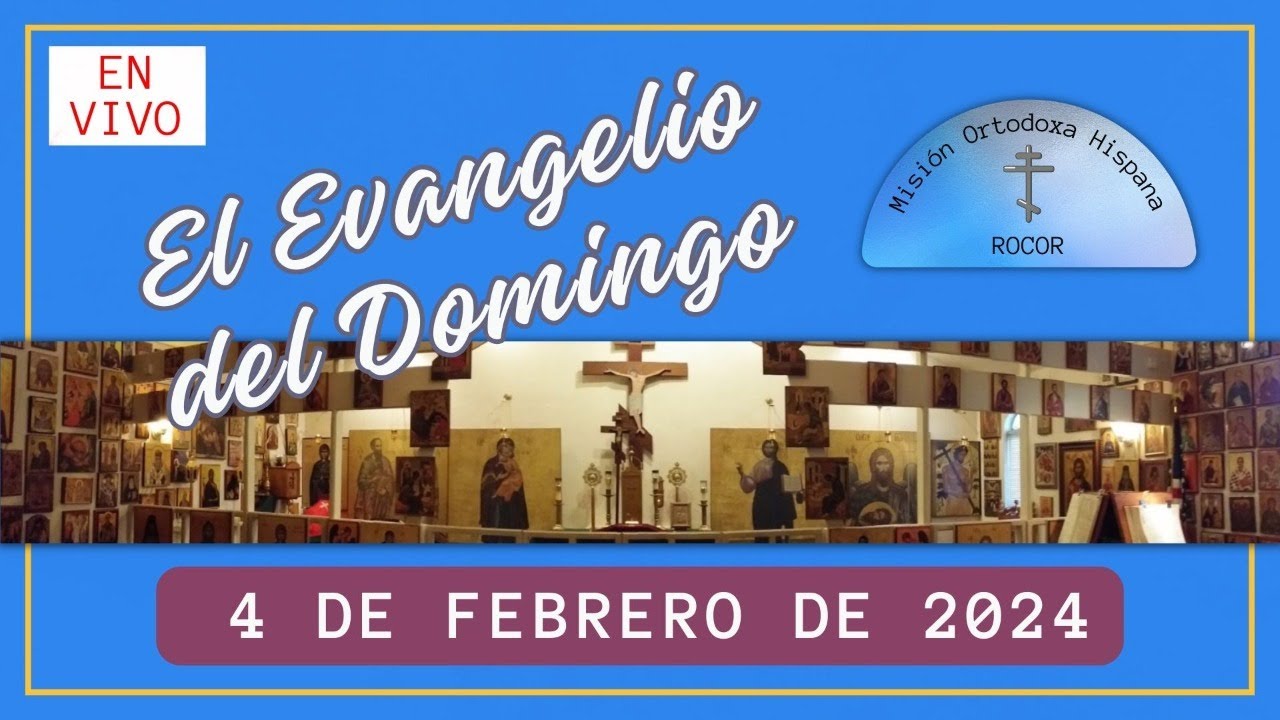 El Evangelio del Domingo (4 de Febrero de 2024) YouTube