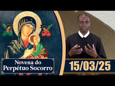 Novena de Nossa Senhora do Perpétuo Socorro | 15/03/25