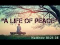 SERMON - "A Life of PEACE #2"