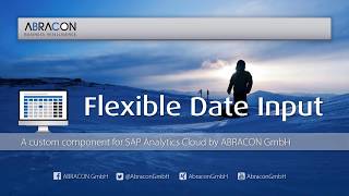 ABRACON Flexible Date Input - SAP Analytics Cloud custom component