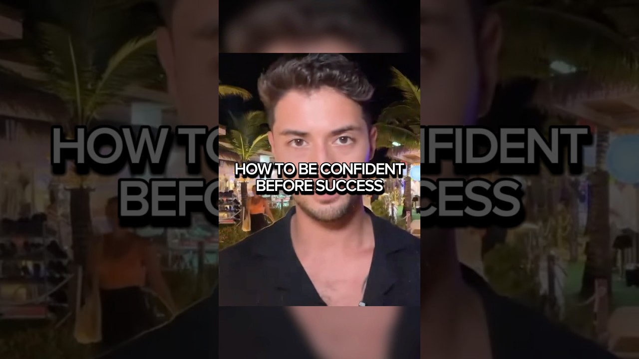 How to be confident before success