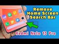 How to Remove search bar home screen redmi note 13