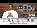 Exercising spiritual authority over the week  the wailing wall  apostle charles edozie