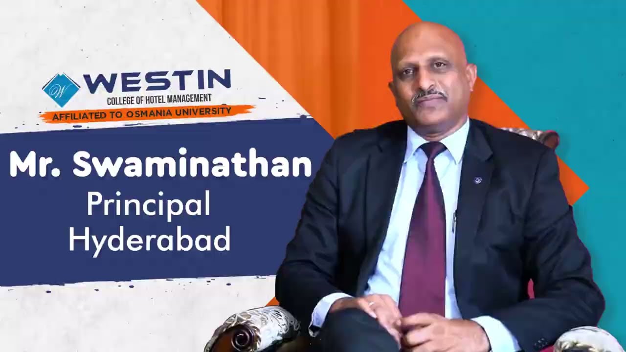 Mr. Swaminathan Principal of Westin College of Hotel Management Hyderabad shares his journey.