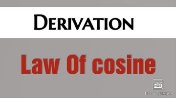 Derivation | Law Of cosine | cosine rule| xi | O level |