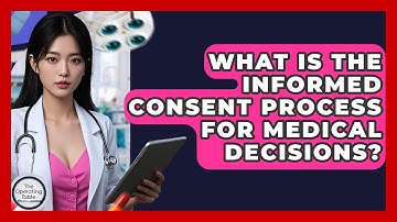 What Is The Informed Consent Process For Medical Decisions? - The Operating Table