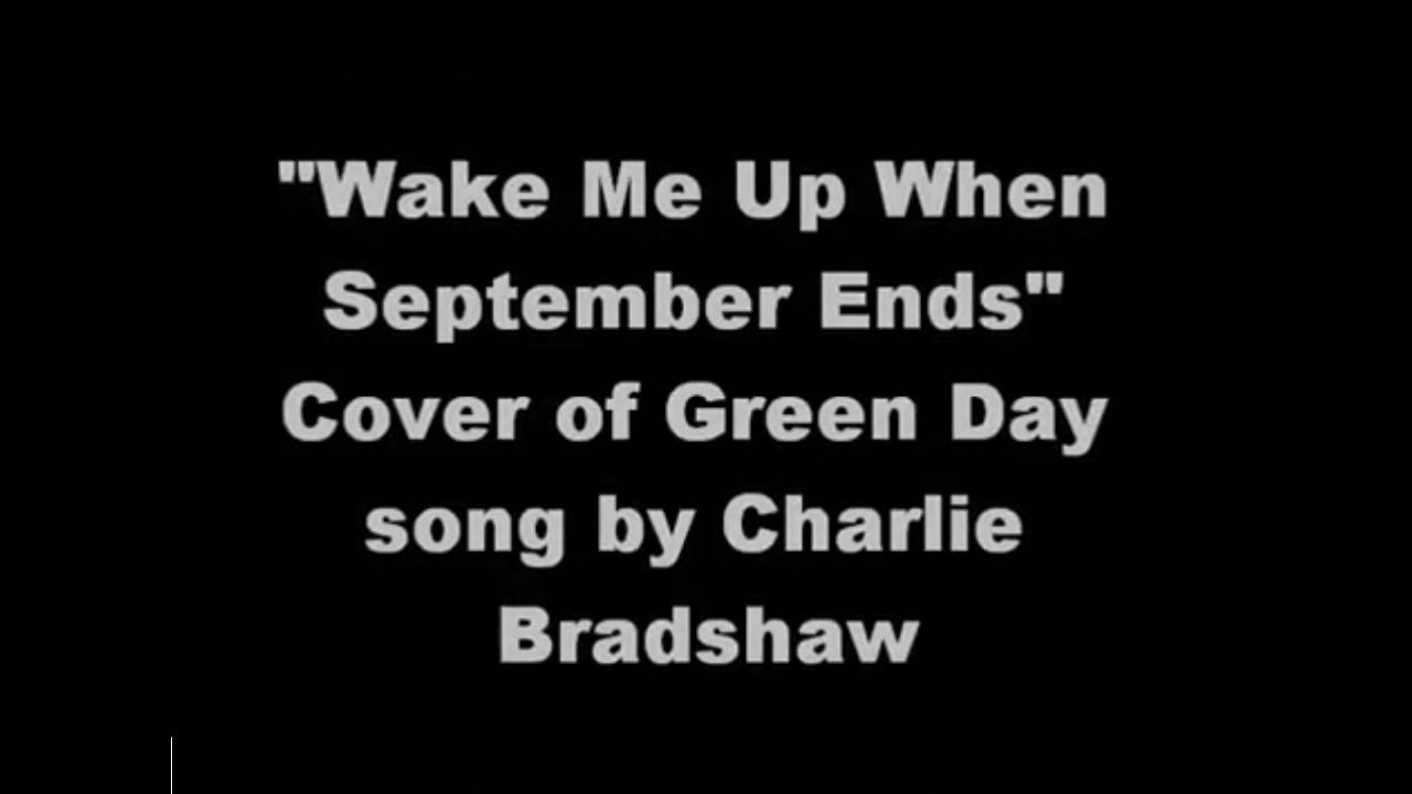 September ends тексты. Wake me up September ends текст. Green Day Wake me up when September ends. Green Day Wake me up when September ends клип. Wake me up when September ends Melody.