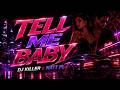 Tell Me Baby by Dj Killer
