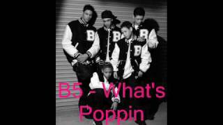 Watch B5 Whats Poppin video