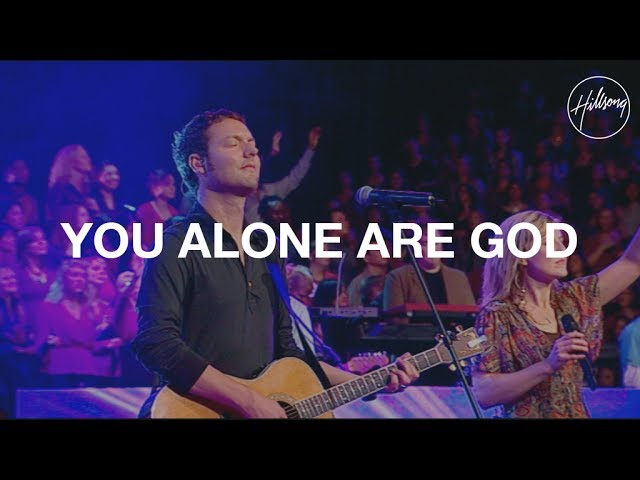 Hillsong - You Alone Are God