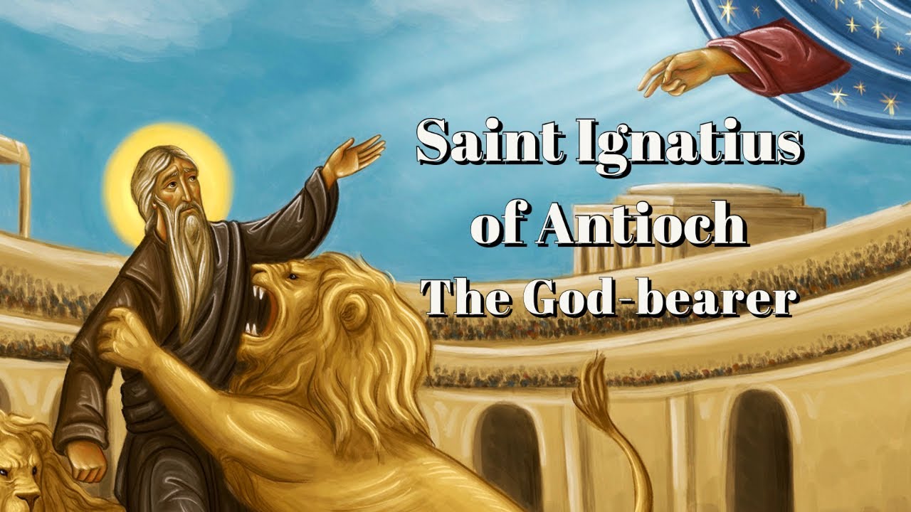 Saint Ignatius of Antioch the God Bearer