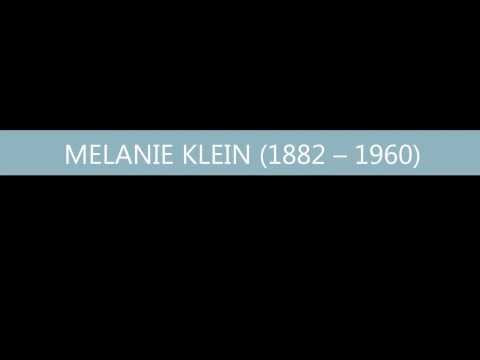 MELANIE KLEIN (1882 -- 1960)