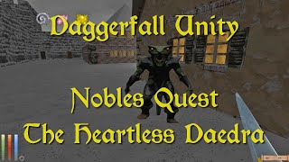 Daggerfall Unity — 192 — Nobles Quest — The Heartless Daedra