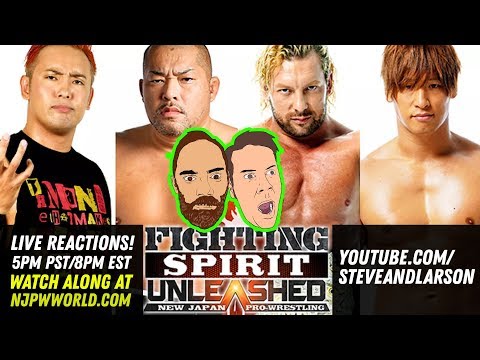 NJPW Fighting Spirit Unleashed LIVE REACTIONS w/Steve and Larson! :: Going In Raw Podcast - NJPW Fighting Spirit Unleashed LIVE REACTIONS w/Steve and Larson! :: Going In Raw Podcast
