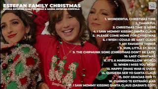 Estefan Family Christmas - Gloria Estefan, Emily Estefan, Sasha Estefan-Coppola (Album Completo)