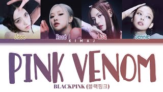 [Blackpink] &#39;Pink Venom&#39; Color Coded Lyrics Han/Rom/Eng