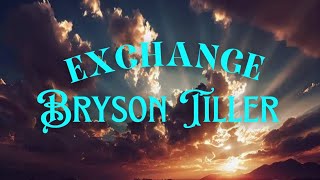 Bryson Tiller- Exchange (lyrics) //@Sensationaal