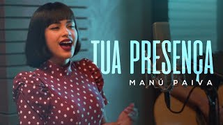 Tua Presença - (Cover Versão Acústica) | Manú Paiva chords