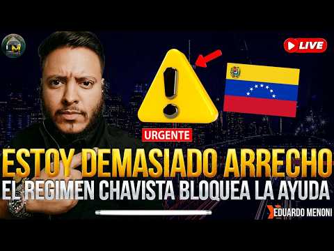 🚨 ESTOY QUE EXPLOTO de la ARR3CH3R4, EL RÉGIMEN CHAVISTA BLOQUEA LA AYUDA y VOLUNTARIOS (MENONI HOY)