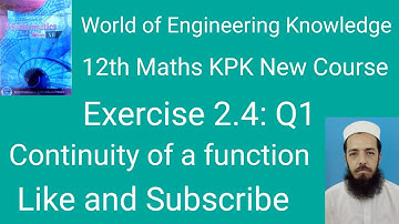 12th Maths KPK New Course Lecture 20 Exercise 2.4 Q1: Continuity of a function