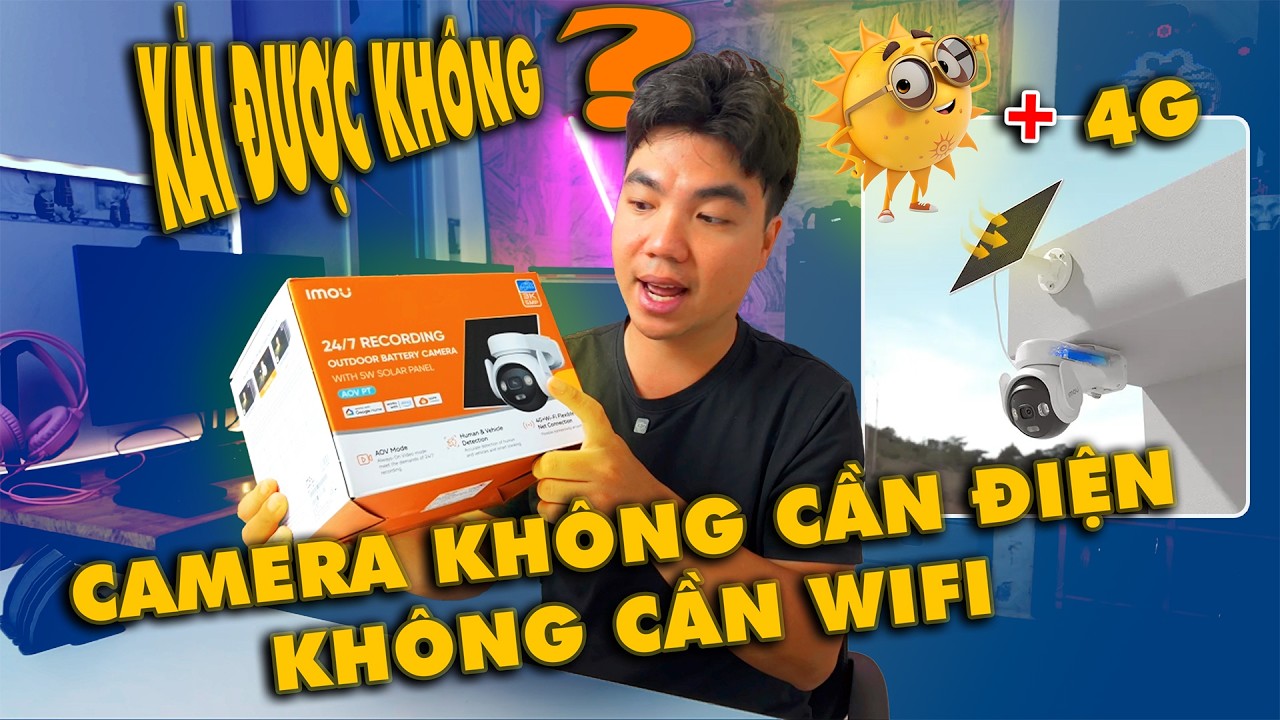 Đánh Giá Camera Imou AOV PT: Pin Mặt Trời, Sim 4G Không Cần Điện