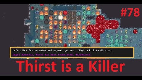 Dwarf Fortress: Steam First Impression #78 - Thirst is a Killer