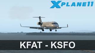 X-Plane 11 - KFAT To KSFO - CRJ-200 - United UAL5338