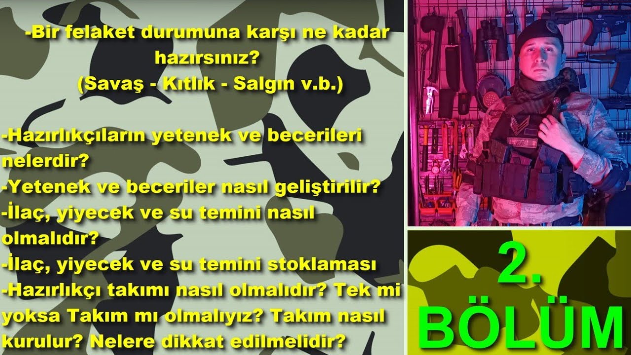 Bir Felaket Durumuna Karşı Ne Kadar Hazırsınız? -Savaş-Kıtlık-Salgın v.b. Hazırlıkçılık (2.Bölüm)