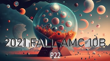 2021 FALL AMC 10B P22
