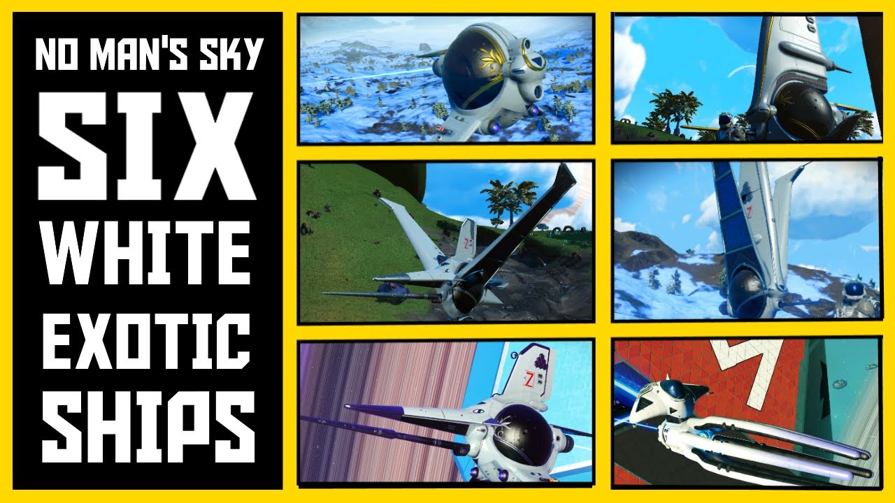 No Mans Sky How To Find Exotic Ships - No Man's Sky - Six White Exotic Ship Locations - No Mans Sky 2022 - YouTube