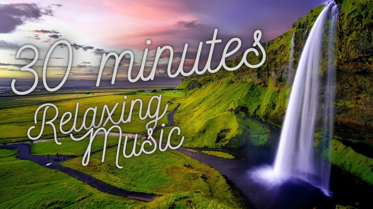 30 Minutes Break Time Music, Relaxing Music With Beautiful Nature